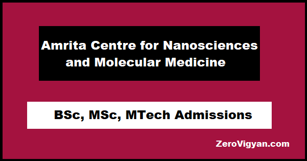 Amrita Centre for Nanosciences and Molecular Medicine Admissions