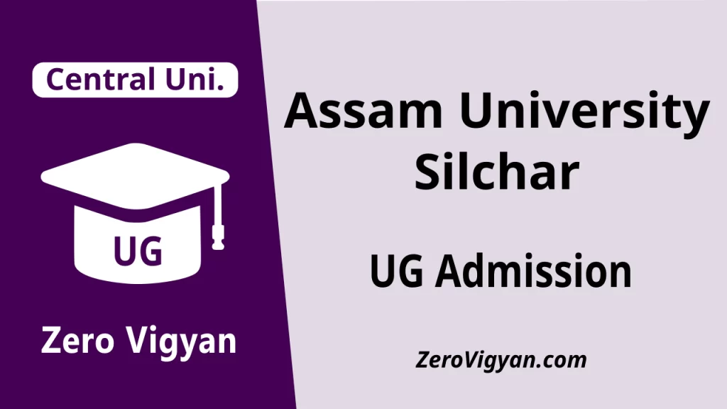 Assam University Silchar UG Admission